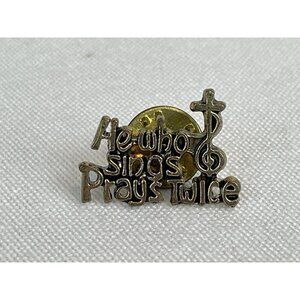 He Who Sings Prays Twice Christian Cross Gold Tone Metal Vintage Pin B